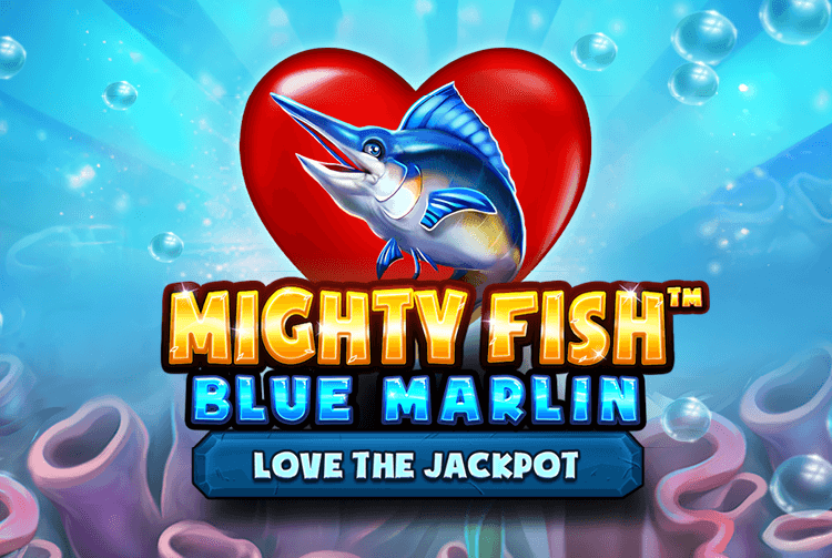 Mighty Fish™: Blue Marlin Love the Jackpot